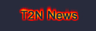 T2N News